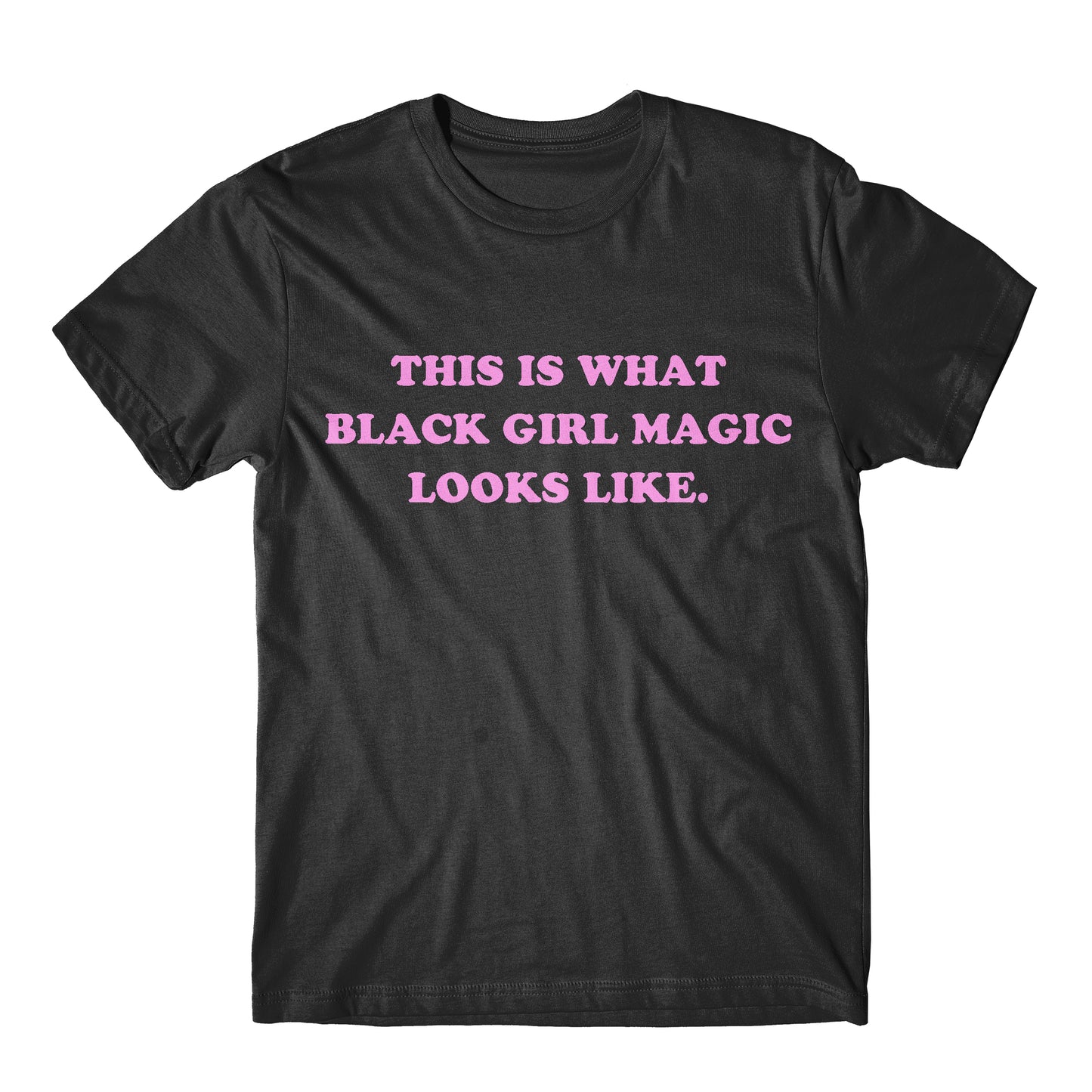"This Is What Black Girl Magic Looks Like" Tee