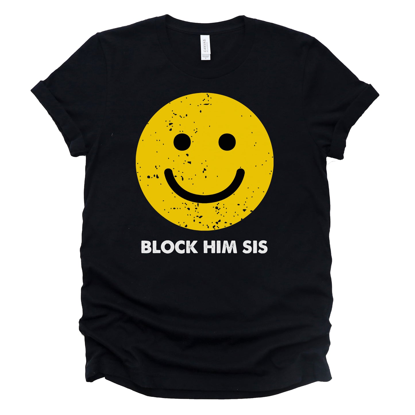 "Block Him Sis" Tee