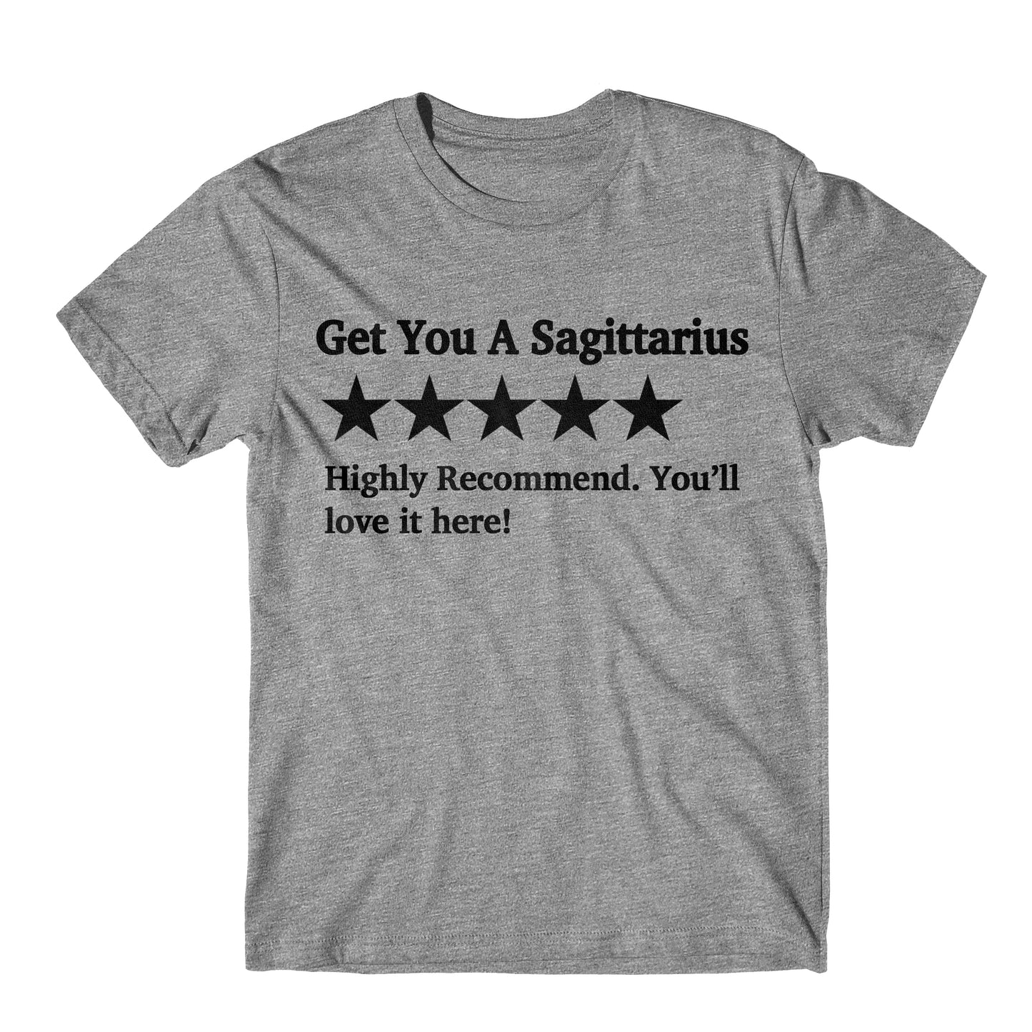 "Get You A Sagittarius Five Star Rating" Tee