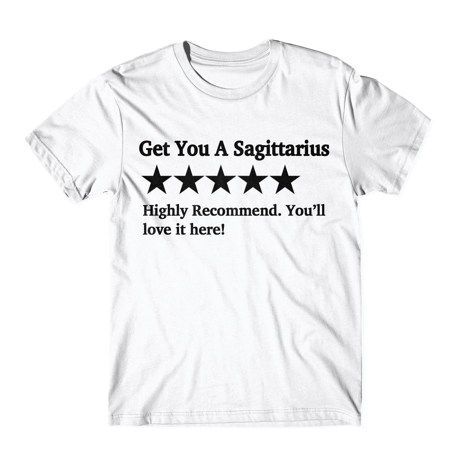 "Get You A Sagittarius Five Star Rating" Tee