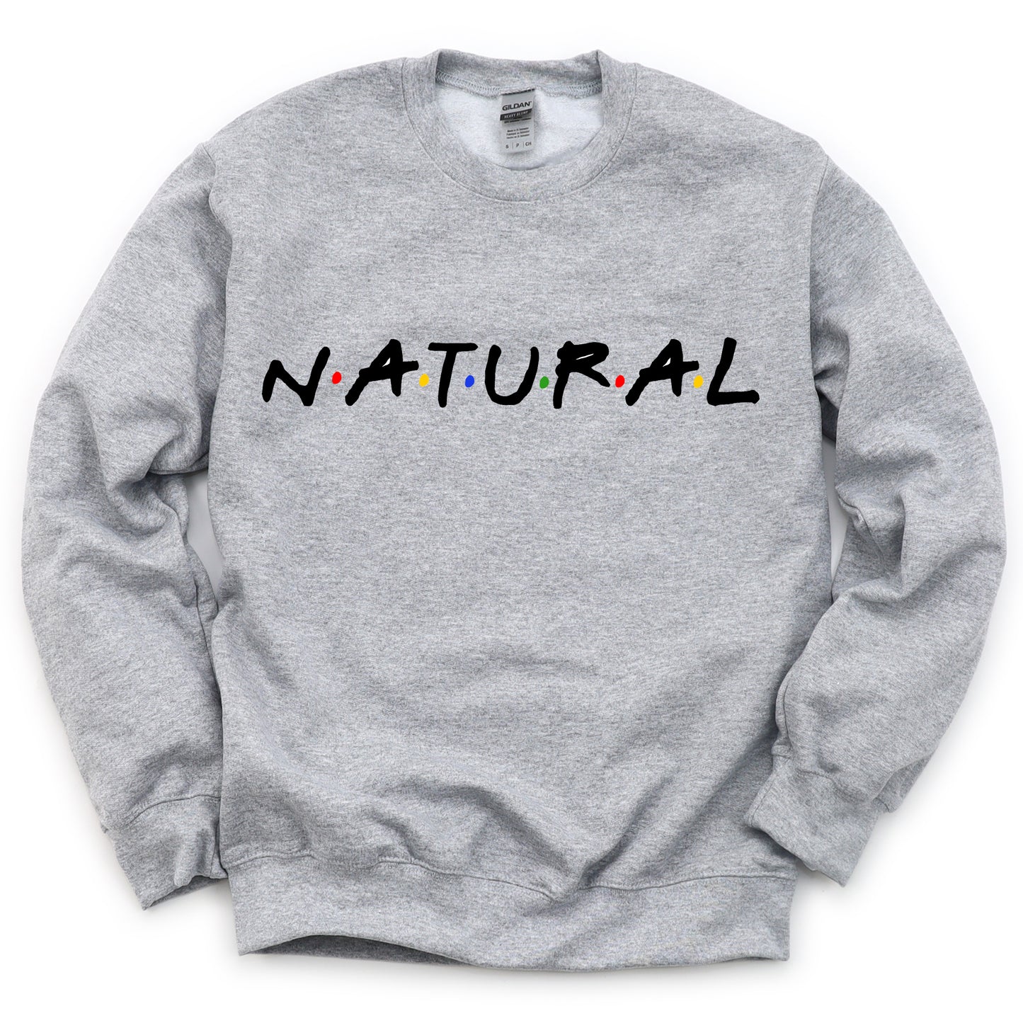 "Natural" Sweatshirt