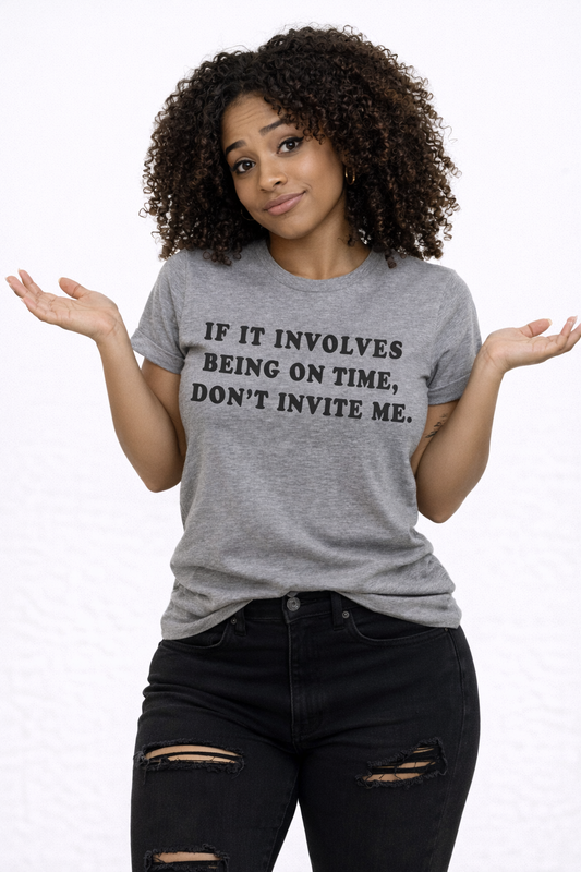 "Don't Invite Me" Tee