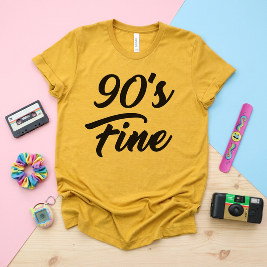 "90's Fine" Tee