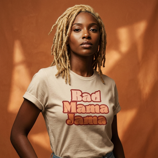 "Bad Mama Jama" Tee