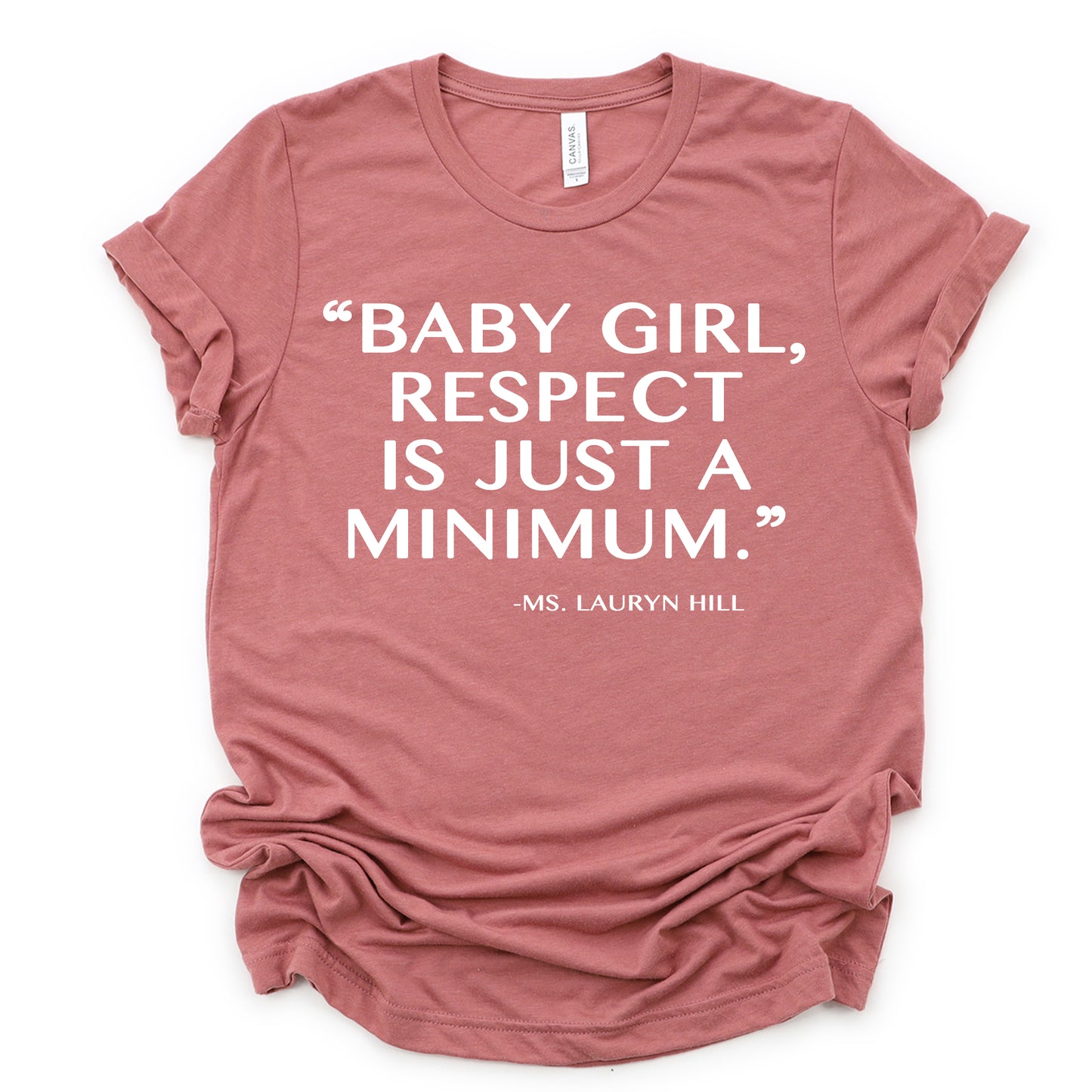 "Respect Is Just A Minimum" Tee