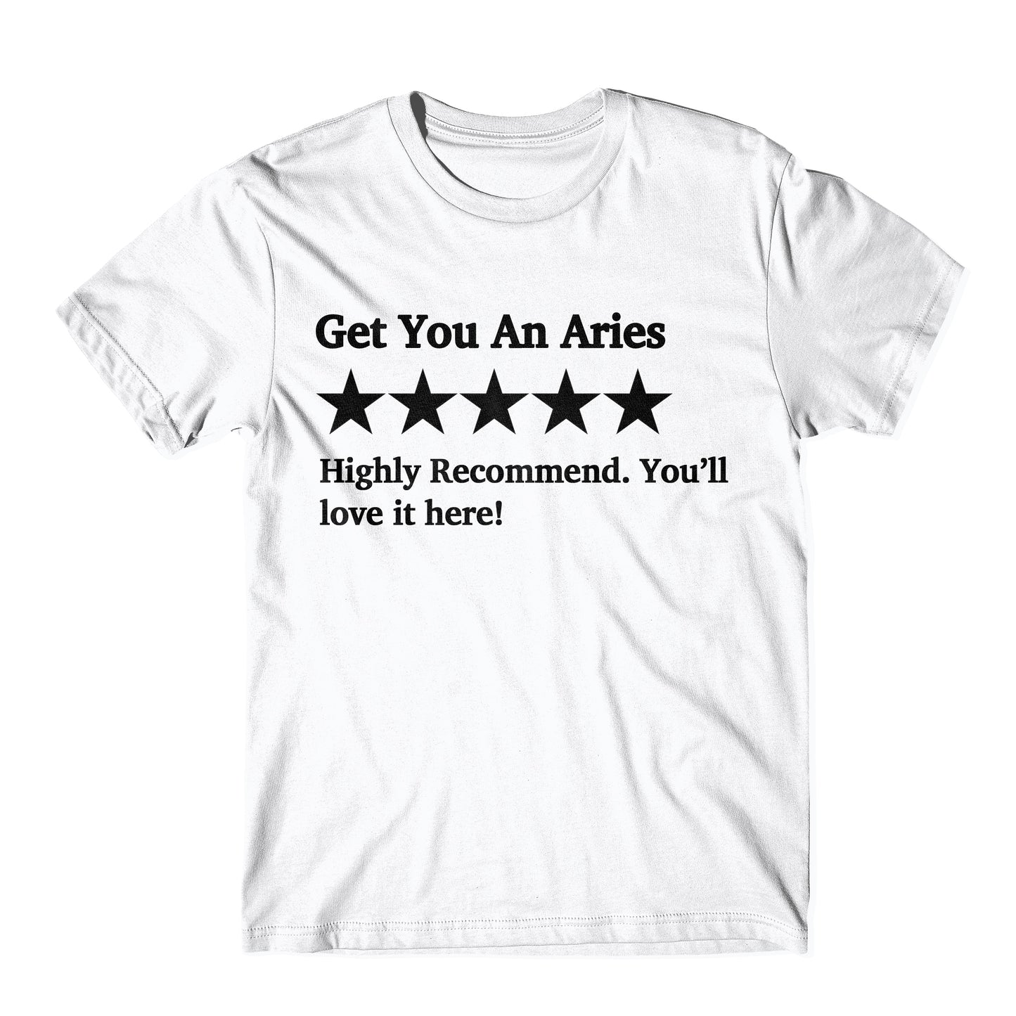 "Get You An Aries Five Star Rating" Tee