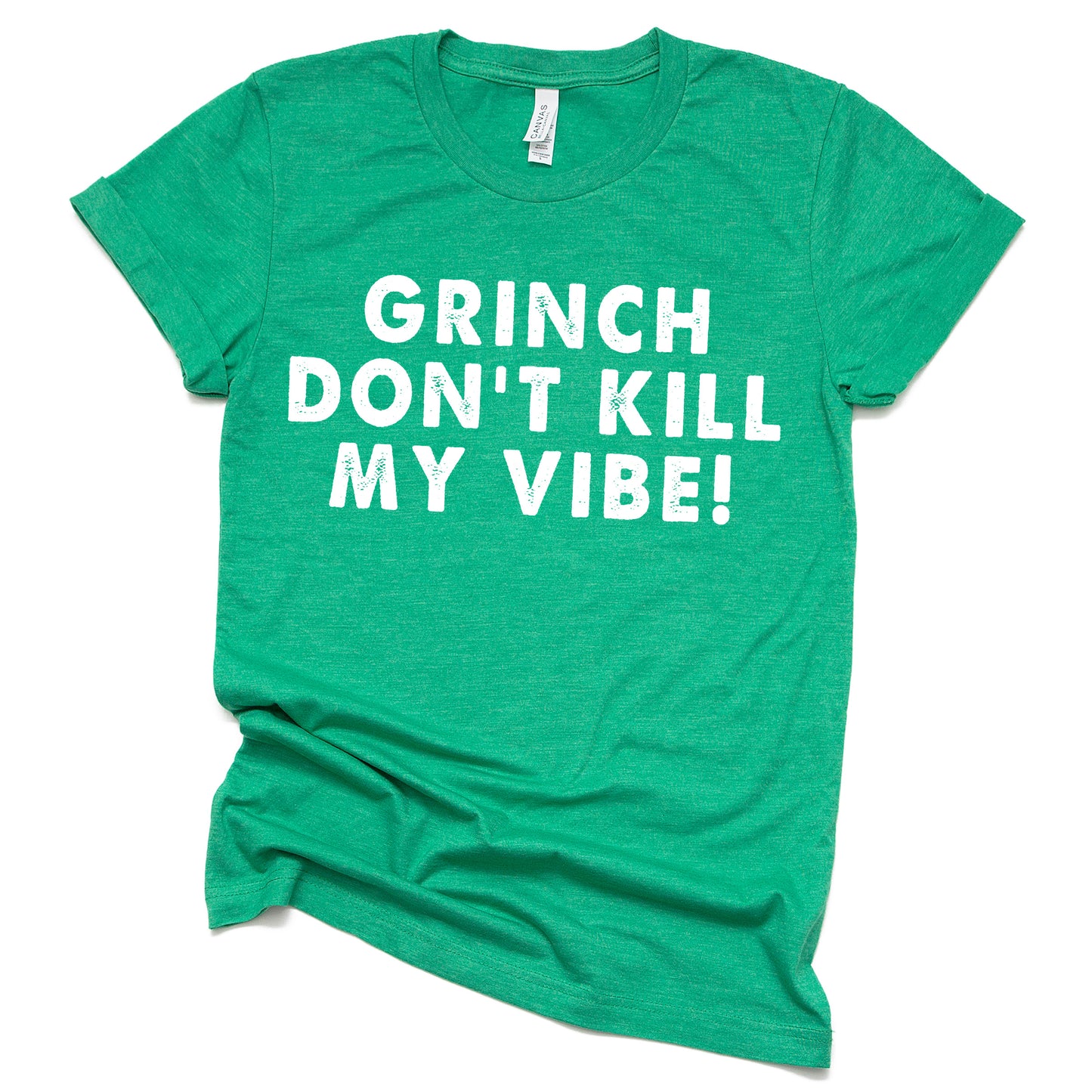 "Grinch Don't Kill My Vibe" Tee