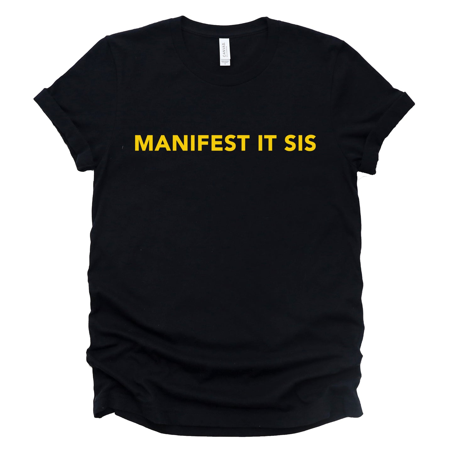 "Manifest It Sis" Tee