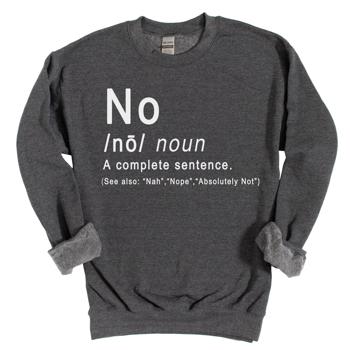 "No Is A Complete Sentence" Sweatshirt